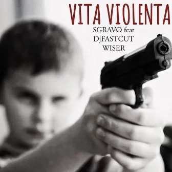 Vita violenta by Sgravo