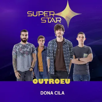 Dona Cila (Superstar) - Single by OUTROEU