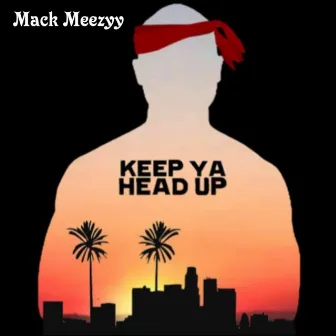 Head Up by Mack Meezyy