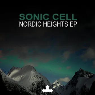 Nordic Heights EP by Sonic Cell