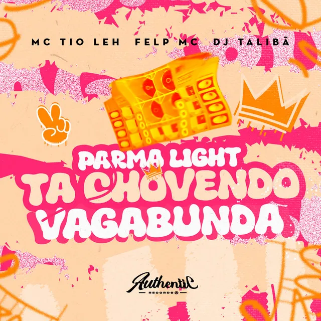 Parma Light Ta Chovendo Vagabunda