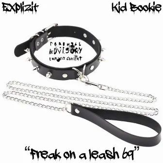 Freak On A Leash 69 by Explizit