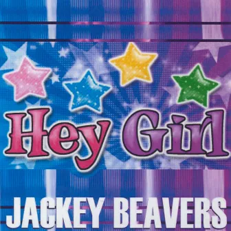 Hey Girl by Jackey Beavers