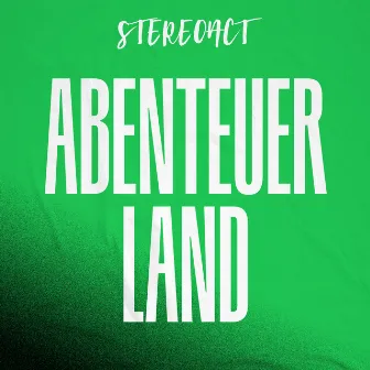 Abenteuerland by Stereoact