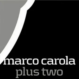 Plus Two by Marco Carola