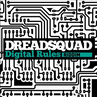 Digital Rules Riddim by Dreadsquad