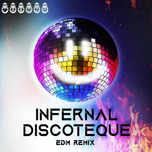 Infernal Discoteque - EDM Remix