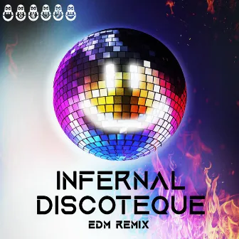 Infernal Discoteque (EDM Remix) by The Masha