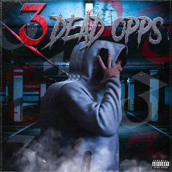 3 Dead Opps by YOUN9 BEV