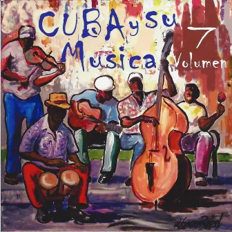 Cuba y Su Musica, Vol. 7 by Grupo Raison