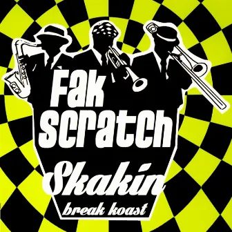 Skakin by Fak Scratch