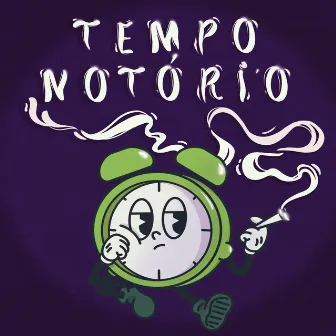 Tempo Notório by Pedrin