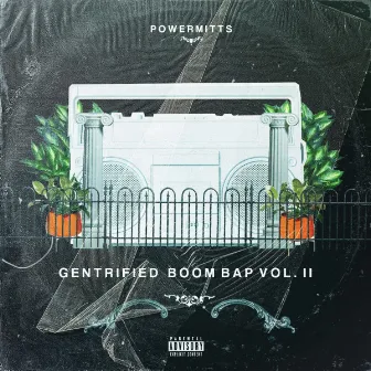 Gentrified Boom Bap, Vol. 2 by Powermitts