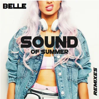 Sound of summer Remixes by Belle