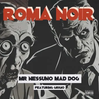 Roma Noir by Maddog