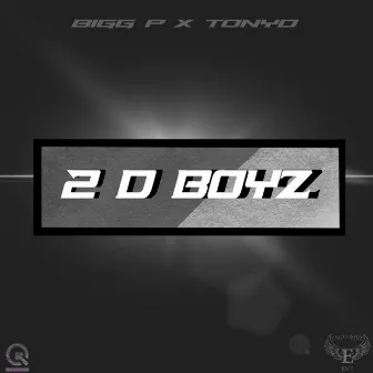 2 D Boyz by TonyD