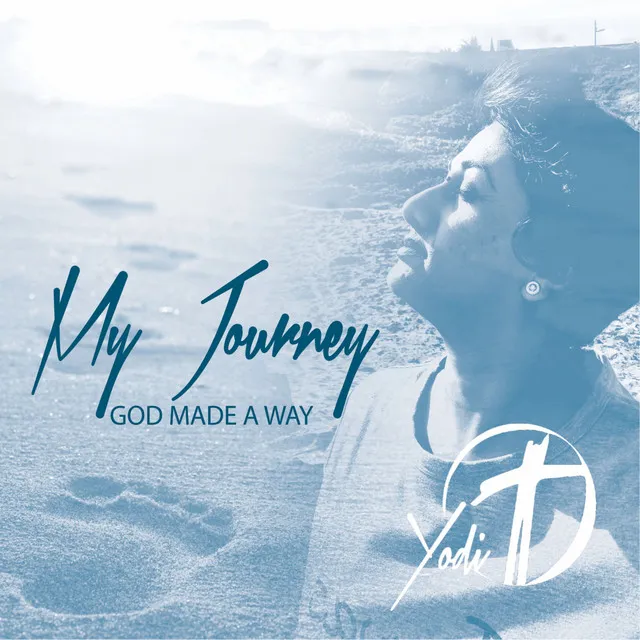 My Journey: God Made a Way