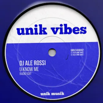 U Know Me (Radio Edit) by Dj Ale Rossi