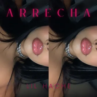 ARRECHA by LIL HACHE