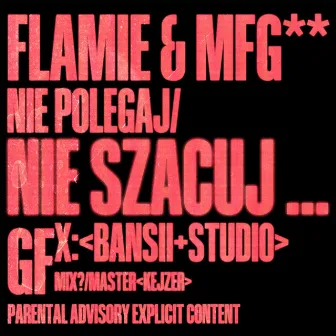 Nie Polegaj/Nie Szacuj by MFG