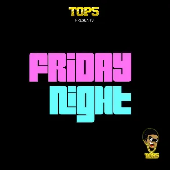 Friday Night by Top 5 Music Group