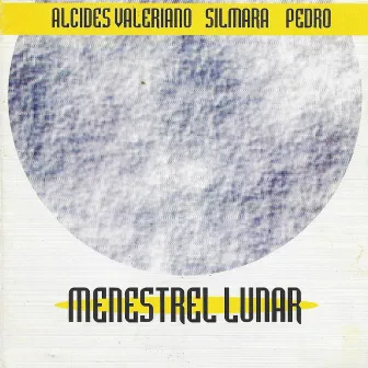 Menestrel Lunar by Alcides Valeriano e Silmara