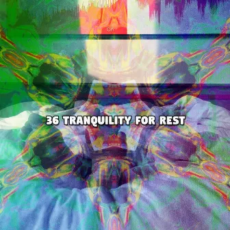 36 Tranquility For Rest by Pet Relax Academy