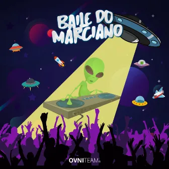 Baile do Marciano by OVNI TEAM