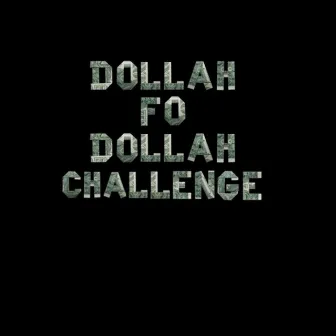 Dollah Fo' Dollah Challenge by Loco