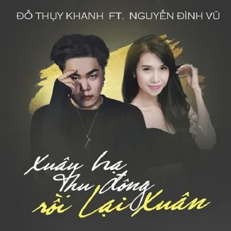 Xuân Hạ Thu Đông Rồi Lại Xuân by Do Thuy Khanh