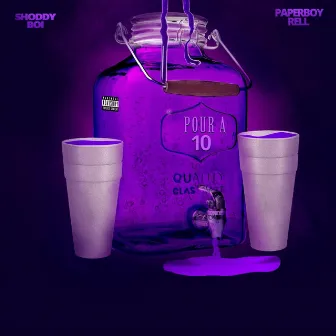 Pour a 10 by Paperboy Rell