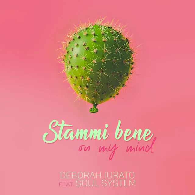 Stammi Bene ( On My Mind )