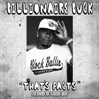 That's Facts by Billionairebuck