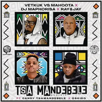 Tsa Mandebele (Revisit) (feat. Mahoota, Candy Tsamandebele & Oskido) by Vetkuk