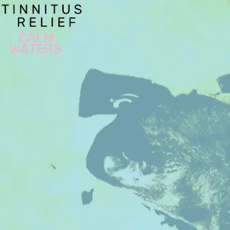 Calm Waters by Tinnitus Relief