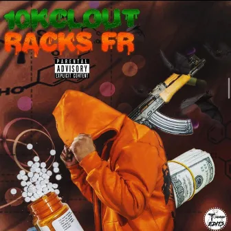 Racks Fr by 10kclout