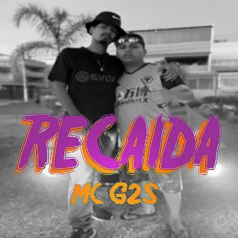 Recaida by mc g2s