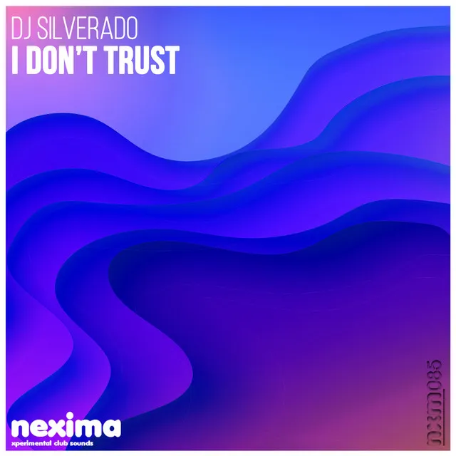 I Don't Trust - Original mix