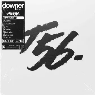 Downer Part.2 by ten56.