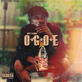 O*G*O*E by Jizzy Blanco