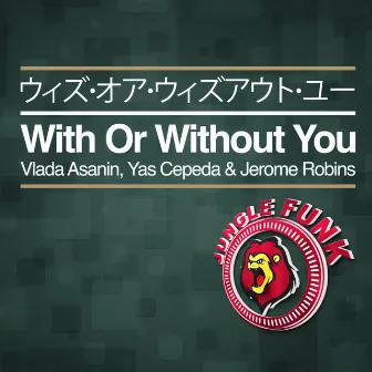 With Or Without You by Yas Cepeda