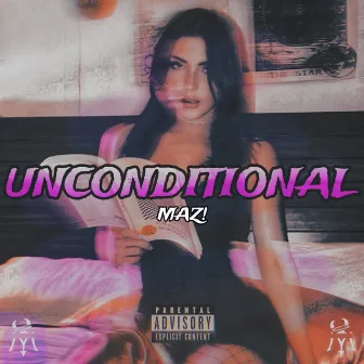 Unconditional by MAZ!