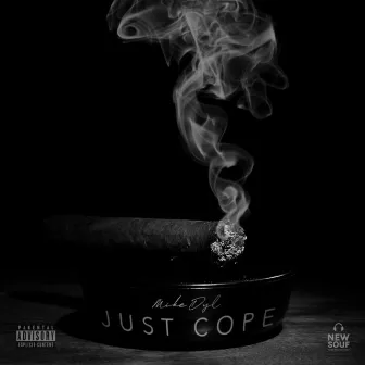 Just Cope by Mike Dyl