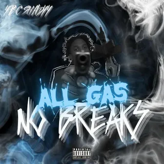 All Gas No Breaks by YBC Shadyy