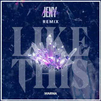 Like This (Remixes) by Jeny Preston