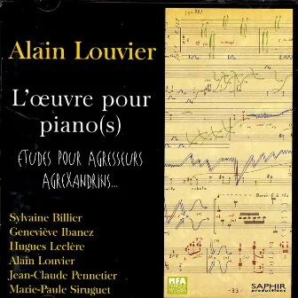 L'Oeuvre Pour Piano's - Etudes Pour Agresseurs Agrexandrins by Alain Louvier