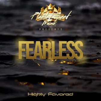 Fearless by Highly Favored