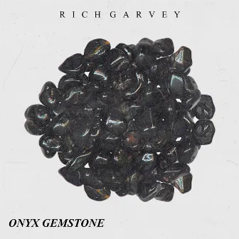 Onyx Gemstone by Rich Garvey