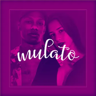 Mulato by Mc Julieta