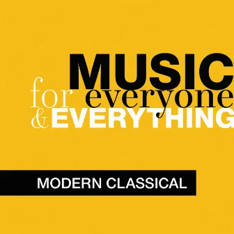 Music for Everyone and Everything: Modern Classical by The Cool Classical Collective